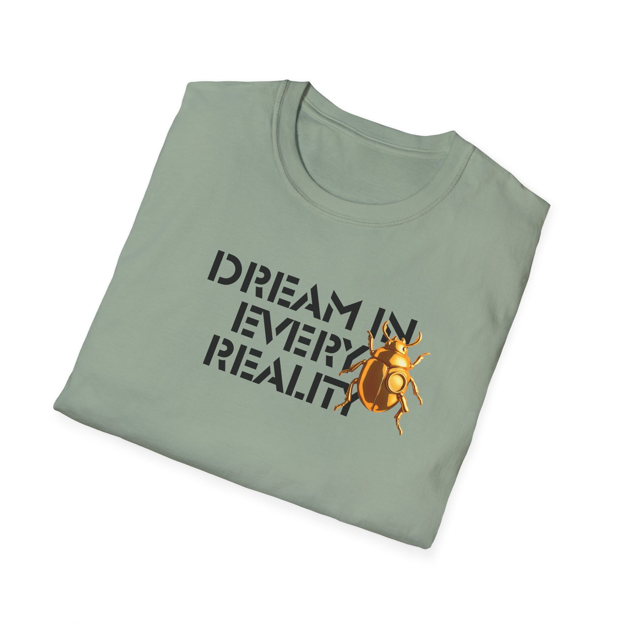DREAM IN EVERY REALITY Code Breaker T-Shirt – Bold Text Unisex Shirt, Futuristic Typography Lovers Gift