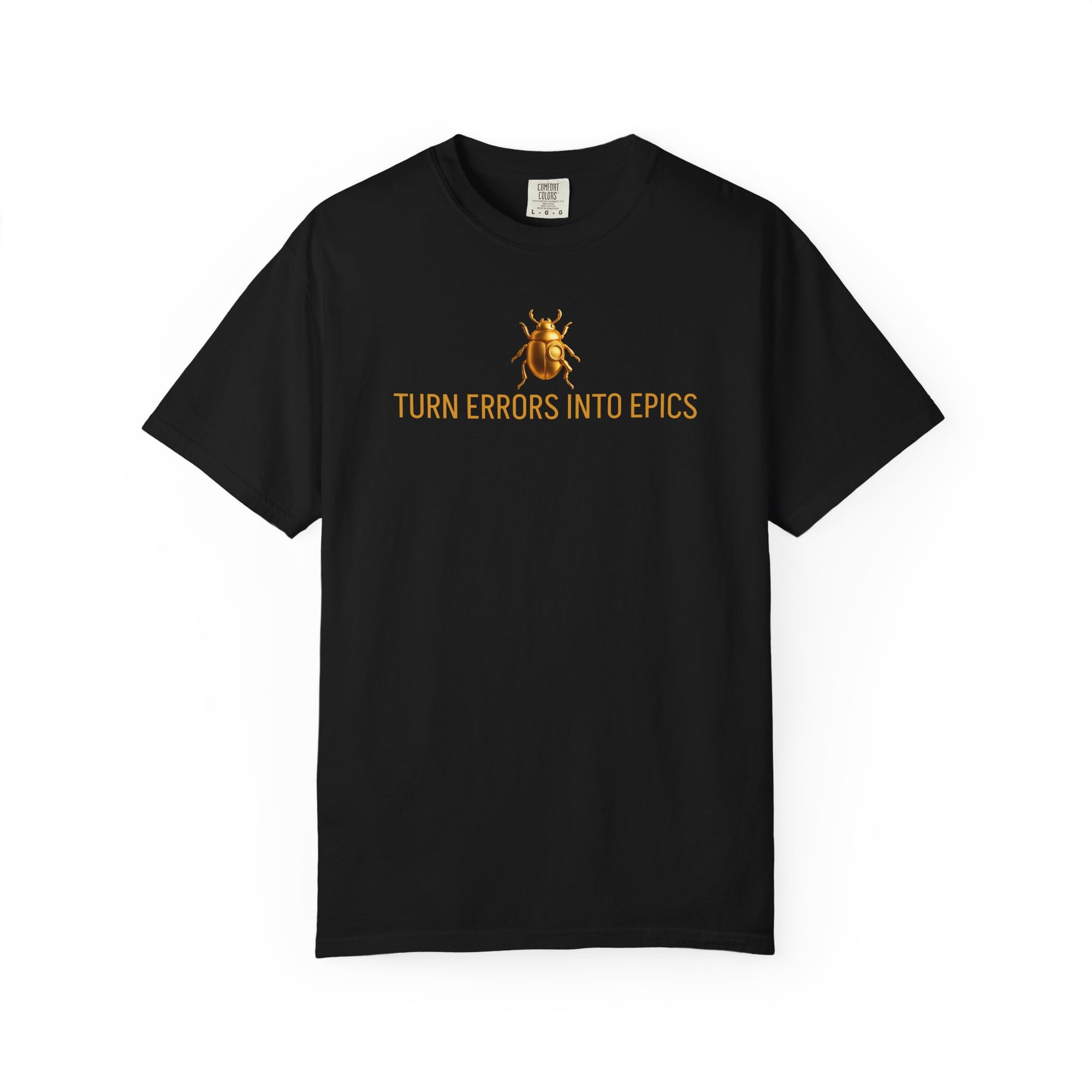 “TURN ERRORS INTO EPICS” Quote T-shirt