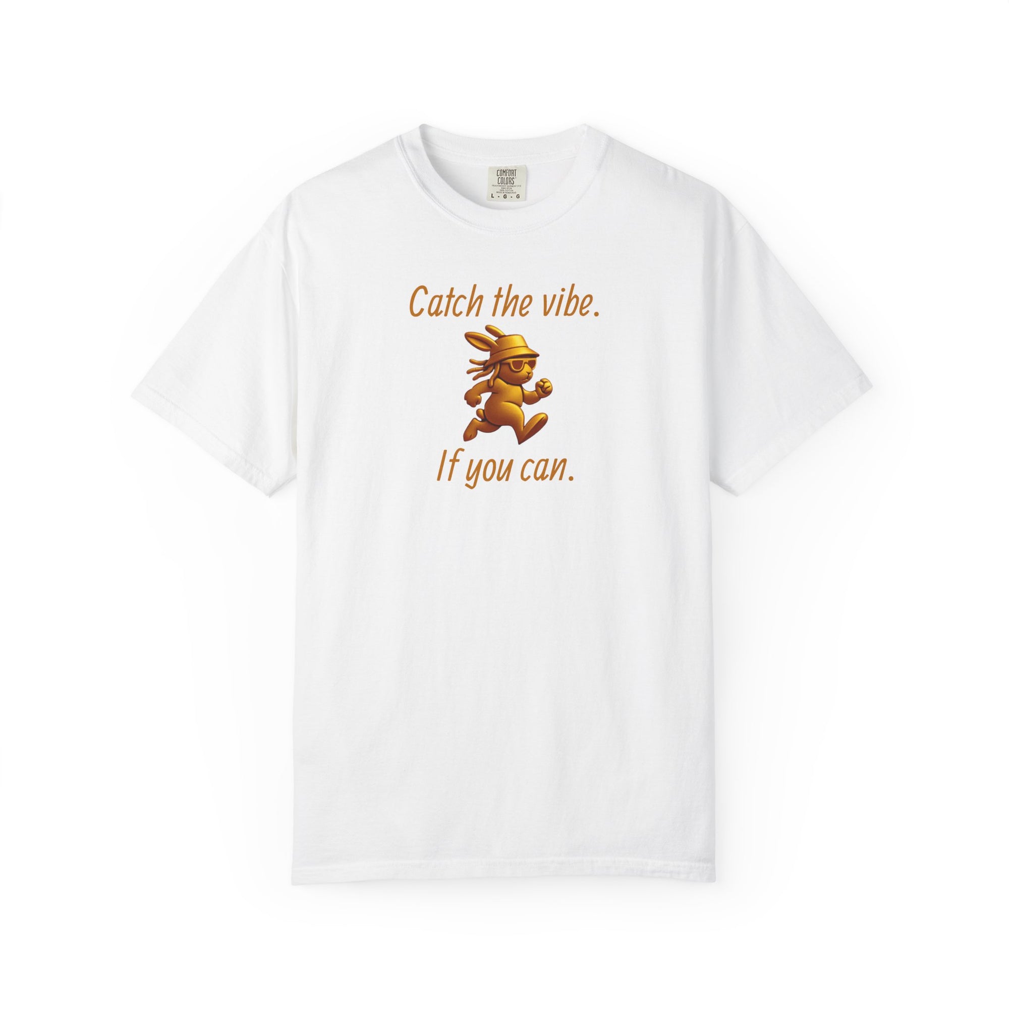 Catch the vibe. If you can – Gold Bunny Streetwear Tee | Run Your Own Race T Shirt