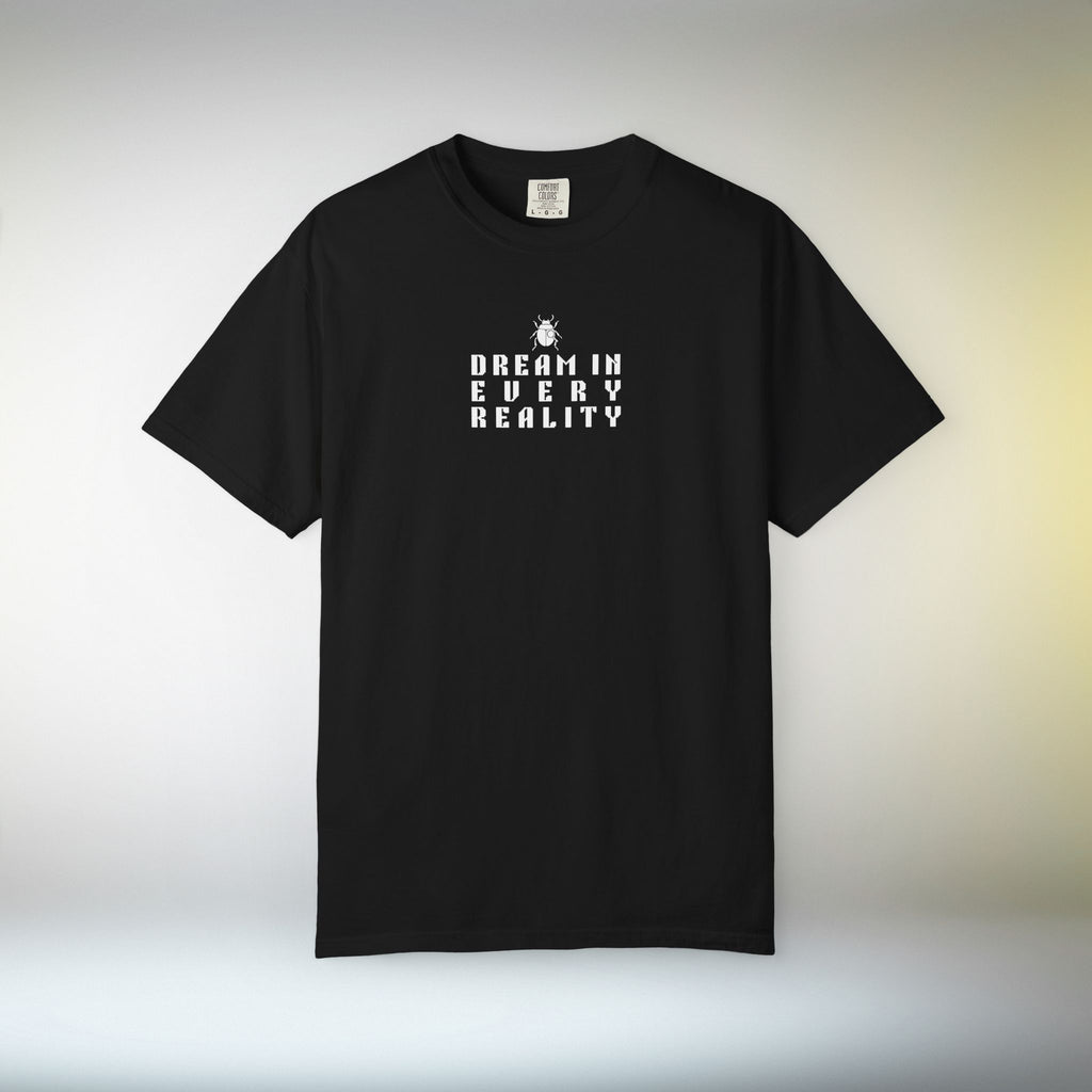 Dream In Every Reality T Shirt | Minimalist Quote II Tee | Unisex Aesthetic Shirt | Inspirational Graphic T-Shirt