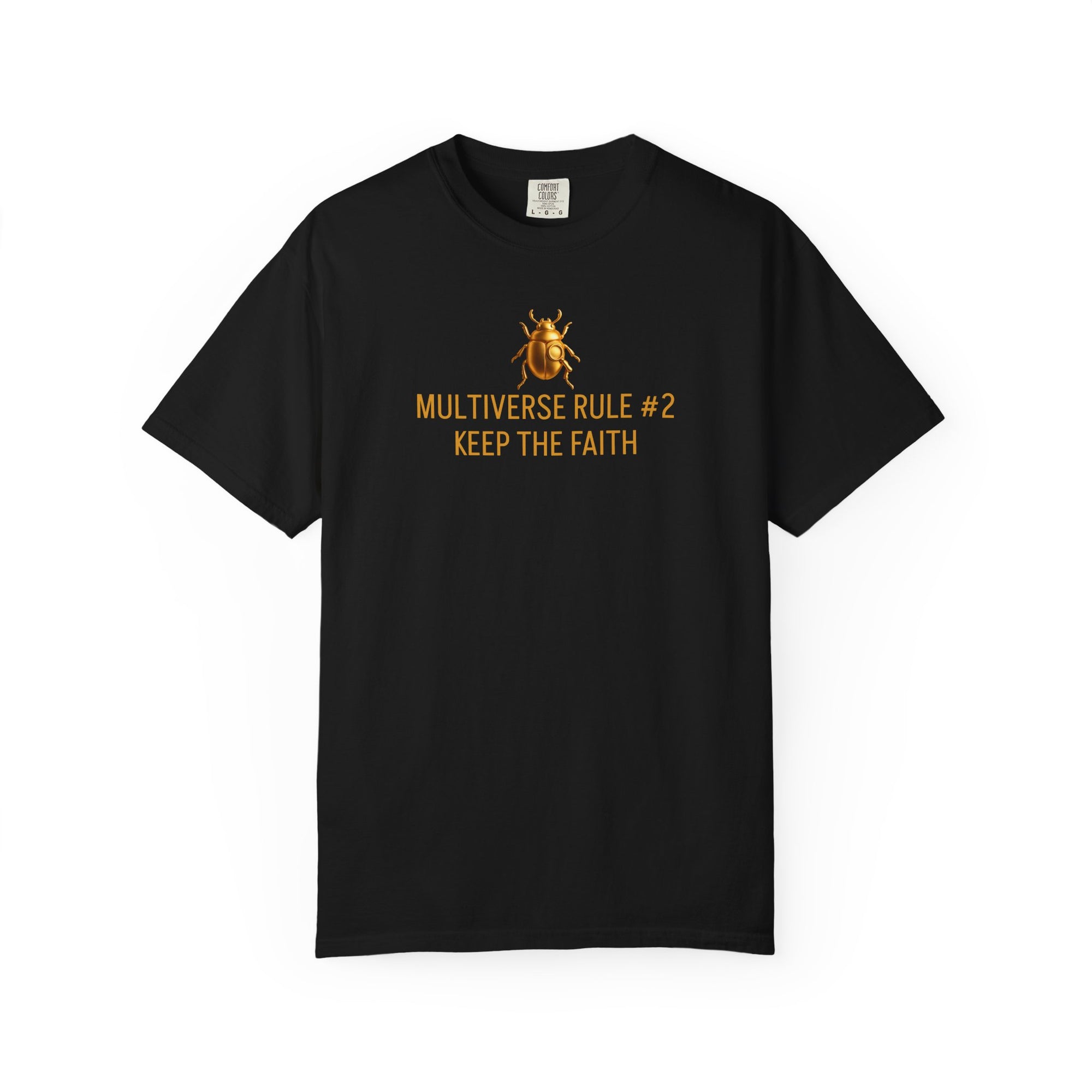 “MULTIVERSE RULE #2: KEEP THE FAITH” Quote T-shirt