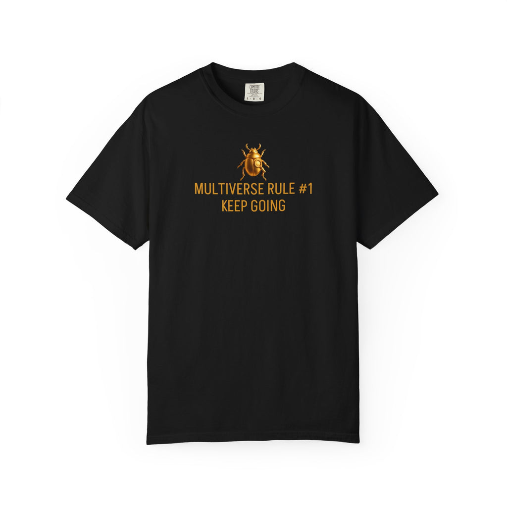 "MULTIVERSE RULE #1: KEEP GOING" Quote T-shirt