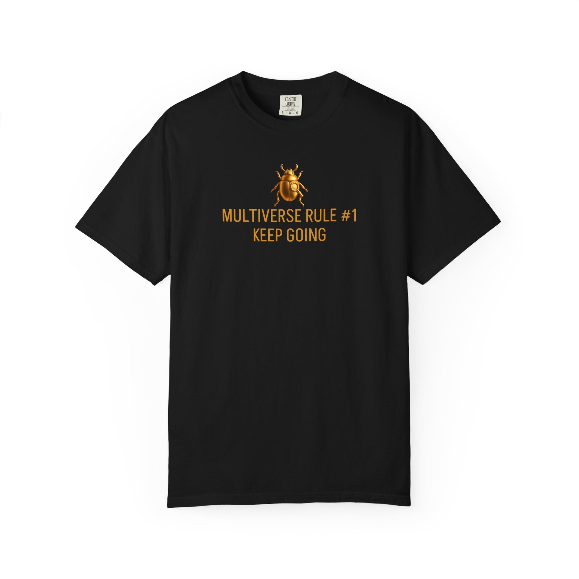 "MULTIVERSE RULE #1: KEEP GOING" Quote T-shirt
